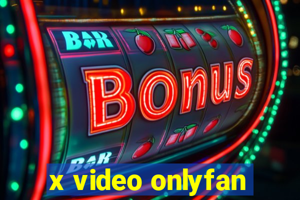 x video onlyfan